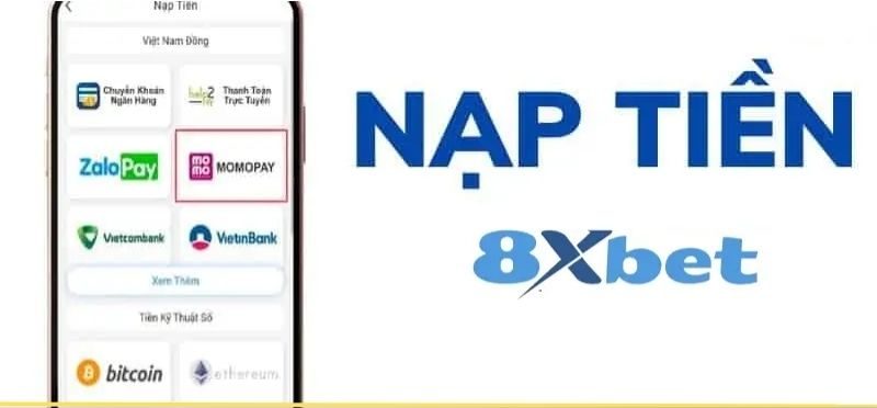 Hướng dẫn nạp tiền 8xbet chỉ trong 2 phút nhanh chóng